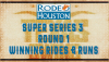 Houston SS3 Winning Rides and Runs