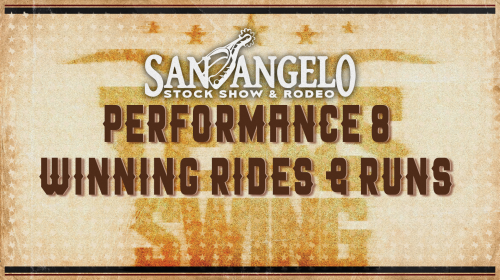 San Angelo Performance 8 Winning Rides and Runs